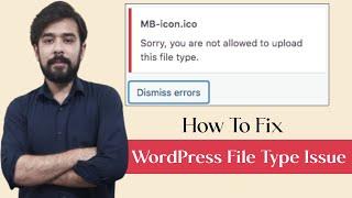 How To Fix "Sorry, You Are Not Allowed To Upload This File Type" Error in WordPress