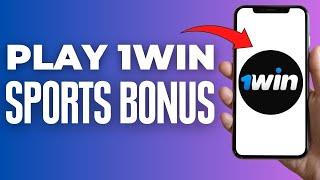 How To Play 1win Sports Bonus ( 2024 )