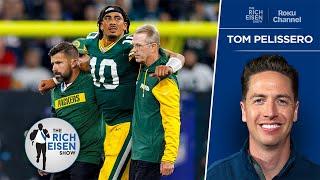 NFL Insider Tom Pelissero on When Jordan Love Could Return to the Packers | The Rich Eisen Show