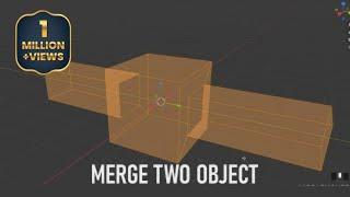 Blender Tutorial: HOW TO MERGE TWO OBJECT 2.81a