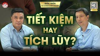 TIẾT KIỆM HAY TÍCH LUỸ?: LỰA CHỌN PHƯƠNG PHÁP CHUẨN CHO TỰ DO TÀI CHÍNH | HIỂU VỀ TÀI CHÍNH CÁ NHÂN