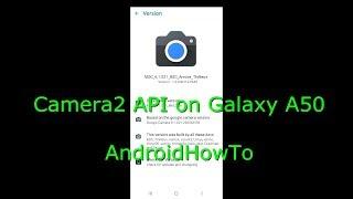 Camera2 API on Samsung Galaxy A50 ( Google Camera )