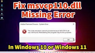 How to Fix msvcp110.dll Missing Error in Windows 10 or Windows 11
