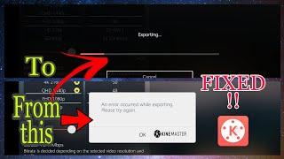 How to Fix an occur error while exporting in Kinemaster