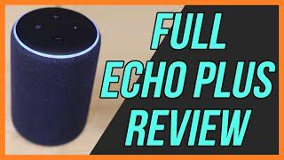 The New Amazon Echo Plus Review - 2nd Generation Echo Plus