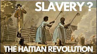 The Haitian Revolution: Triumph over Slavery