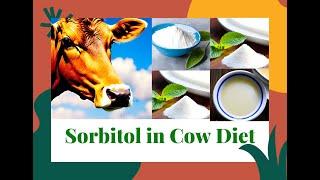 Sorbitol in Dairy Cow?