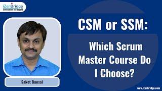 Certification can help to grow as a Scrum Master CSM or SSM?