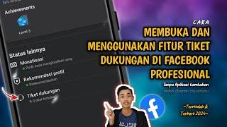 Gampang BangetCara Membuka Dan Menggunakan Fitur Tiket Dukungan Di Facebook Profesional