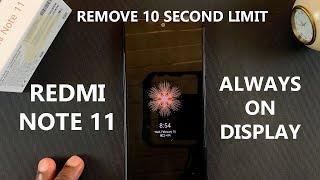 Redmi Note 11 Always On Display - How To Remove 10 Seconds Limit