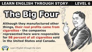 Learn English through story  level 6  The Big Four