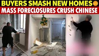 Buyers Smash Their Just-Renovated Homes, Cry in Despair; Mass Foreclosures in China Crush the People