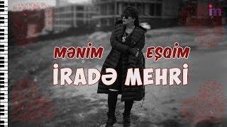 Irade Mehri - Menim | Azeri Music [OFFICIAL]