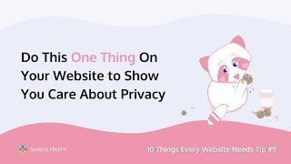 10 Things Every Website Needs - Privacy and Protection