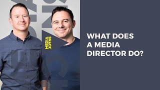 WHAT DOES A MEDIA DIRECTOR DO? #MediaSnack Ep. 206