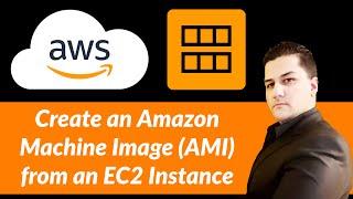 Create an Amazon Machine Image (AMI) from an EC2 Instance