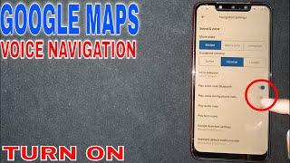  How To Turn On Voice Navigation On Google Maps 