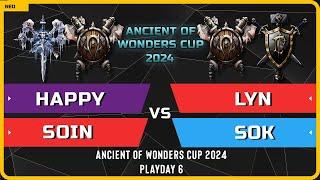 WC3 - Happy & Soin vs Lyn & Sok - Playday 6 - Ancient of Wonders Cup 2024