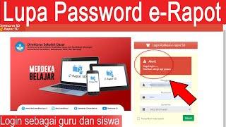 Solusi Lupa Password Aplikasi e-Raport 2022 Bagi Guru dan Siswa