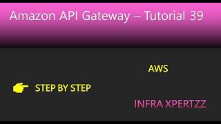 AWS Tutorial 39  - Amazon API Gateway