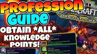 How To Obtain ALL Knowledge Points for Dragonflight Professions! Dragonflight Profession Guide