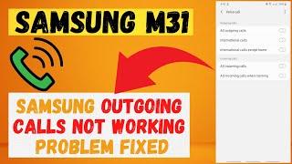 Samsung M31 | Incoming/Outgoing Calls Not Working || Call Not Connected Problem Solve Galaxy #M31
