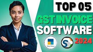 Top 5 GST Invoice Software to Simplify Your Business in 2024!