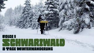 Schwarzwald: 8 Tage Winterwanderung (Folge 1)