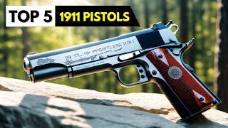 TOP 5 Best 1911 Pistols 2024!