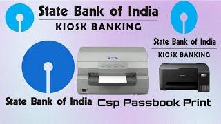 State Bank of India CSP Passbook Print New Update | SBI CSP Passbook Print Software