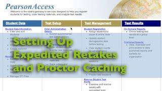 Technology Tip of the Week - Setting up Expedited Retakes and Proctor Caching in Pearson Access
