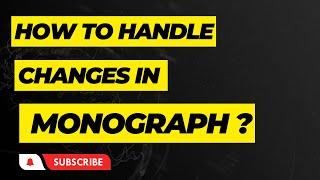 How to handle the below changes in the monograph?