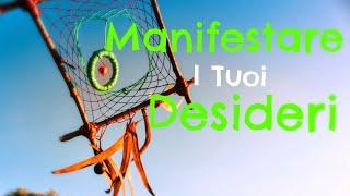 Manifesta i Tuoi Desideri - Meditazione