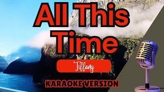 ALL THIS TIME - Tiffany (Karaoke)