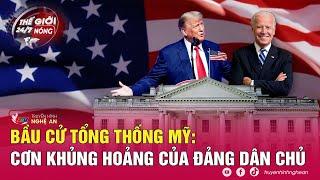 Thế giới 24/7 NÓNG: Bầu cử Tổng thống Mỹ: Cơn khủng hoảng của đảng Dân chủ