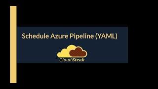 Schedule Azure Pipeline with YAML