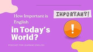 Learn English With Podcast | How Important Is English | English Conversation | English Podcast Eps 4