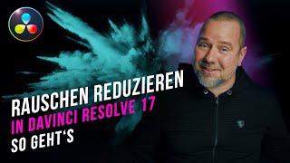 Noise Reduction - DaVinci Resolve 17 Tutorial in Deutsch