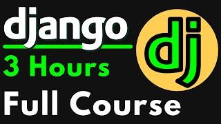 Python Django Full Course for Beginners | Complete All-in-One Tutorial | 3 Hours