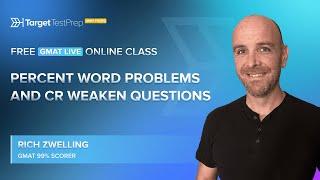 Free GMAT Focus Live Class: Percent Word Problems and CR Weaken Questions with @TargetTestPrep