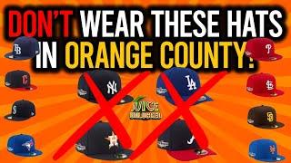 Don't wear these hats in Orange County!