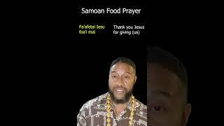 Samoan Food Prayer breakdown