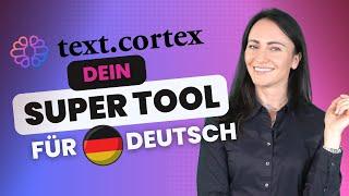  Text Cortex  - SUPER TOOL um Deutsch zu lernen! 