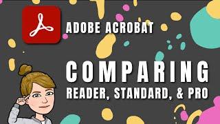 Adobe Acrobat Comparisons: Reader, Standard, & Pro and what is a PDF? [2021]