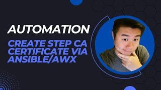 Automation Series - Creating Step CA Certificate Via Ansible/AWX