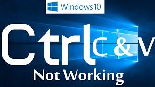 Ctrl C and Ctrl V not Working in Windows 10 (Fixed: Two Simple Steps)