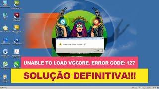 Unable to load VGCore. Error Code: 127
