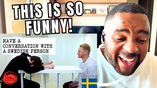 Brit Reacts to Have A Conversation With A Swedish Person