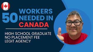 50 WORKERS NEEDED IN CANADA I LEGIT AGENCY I HIGH SCHOOL GRADUATE I BUHAY CANADA