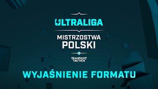 Ultraliga Mistrzostwa Polski w Teamfight Tactics - format rozgrywek